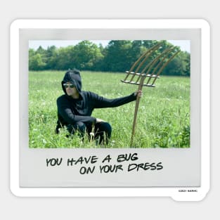 Schitt's Creek Instant Photo: David - You Have a Bug on Your Dress Sticker